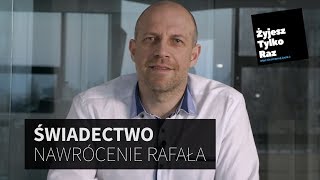 Świadectwo nawrócenia Rafała [upl. by Sirehc]