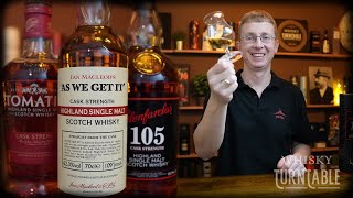 quotAs we get itquot  Highland vs Glenfarclas 105 vs Tomatin Cask Strength [upl. by Fortune941]