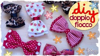 Tutorial Come realizzare un Doppio Fiocco in Stoffa  DIY Double Fabric Bow [upl. by Steady]