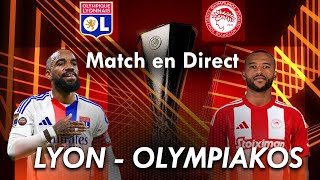 OLYMPIQUE LYONNAIS  OLYMPIAKOS  Le match en direct  Ligue Europa [upl. by Lennox584]