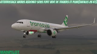 ATTERRISSAGE AIRBUS A320NEO SOUS FORT VENT DE TRAVERS ET PLUIERAFALES 25 KT [upl. by Adan]