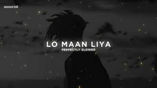 Lo Maan liya  lofi [upl. by Androw]