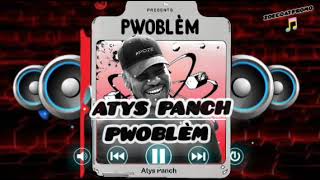 ATYS PANCH PWOBLÈM  OFFICIAL AUDIO zoegoatpromo atyspanch haitianmusic haitiancretor [upl. by Acire]