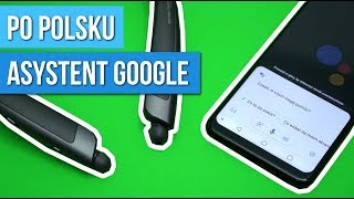 ASYSTENT GOOGLE po polsku w SŁUCHAWKACH Jak działa nowe narzędzie Google  Mobileo PL [upl. by Ynabe]