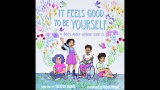 It Feels Good to be Yourself  Kids Read Aloud Books  Classroom Book  LGBTQ  Tough Conversations [upl. by Netniuq10]