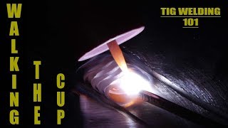 TIG Welding 101  Walking the Cup [upl. by Evoy]