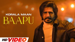 Baapu HD Video  Korala Maan  Latest Punjabi Songs 2024  New Punjabi Songs 2024 [upl. by Nehte]