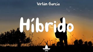 Virlán García  Híbrido Letra [upl. by Enilorac]