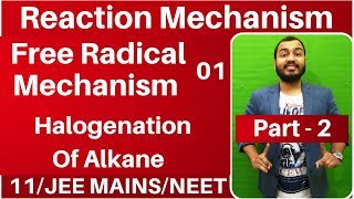 Organic Chemistry  Reaction Mechanism 02  Free Radical Substitution 01  Halogenation of Alkane [upl. by Nanji]