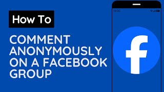 How Do You Comment Anonymously On A Facebook Group2024 [upl. by Leesa]