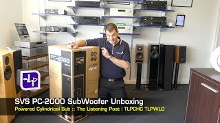 SVS PC2000 Subwoofer Unboxing  The Listening Post  TLPCHC TLPWLG [upl. by Kcirnek]