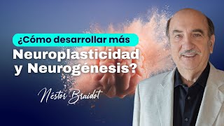 ¿Cómo desarrollar Neuroplasticidad y Neurogénesis  Néstor Braidot BrainGym Neurociencias [upl. by Refinnej689]