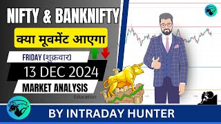 Nifty amp Banknifty  Prediction For 13 DEC 2024 [upl. by Farah]