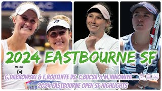 G Dabrowski amp E Routliffe vs C Bucsa amp M Ninomiya二宮真琴 2024 Eastbourne Open SF Highlights [upl. by Aivitnahs]