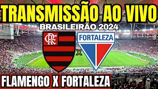 FLAMENGO X FORTALEZA DIRETO DO MARACANÃ  TRANSMISSÃO AO VIVO  16ª RODADA DO BRASILEIRÃO 2024 [upl. by Hachmann]