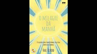 Audiobook O Milagre da Manhã Hal Elrod audiolivro [upl. by Grieve]