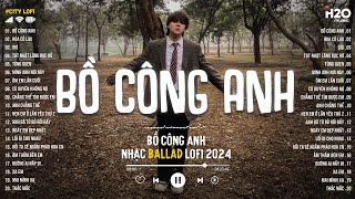 Bồ Công Anh Lofi Ver  Phong Max  Bồ Công Anh Cánh Trắng Mong Manh Dần Tàn Phai Lofi Hot TikTok [upl. by Intirb687]