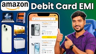 Amazon Debit Card EMI Full Process  How To Buy Product On Amazon in EMI Using Debit Card  ATM Card [upl. by Chapell]