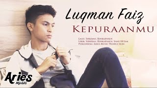 Luqman Faiz  Kepuraanmu Official Music Video with Lyric [upl. by Cormier]