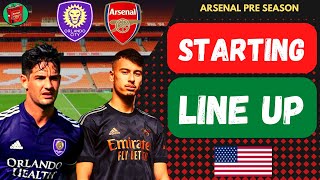 Arsenal vs Orlando City Friendly Starting Line Up  Tomiyasu And White Injured Pre Season Tour [upl. by Fiora]