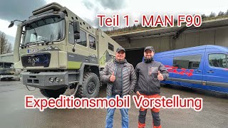 Expeditionsmobil Vorstellung  MAN F90  Tobias Teichmann by 4wheel24 [upl. by Yelah758]