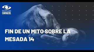 ¿Mesada 14 que se esfumó en gobierno Uribe revive con reforma pensional de Petro [upl. by Frohman882]