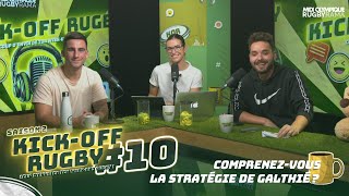 COMPRENEZVOUS LA STRATÉGIE DE FABIEN GALTHIÉ  KICKOFF RUGBY 10 [upl. by Egduj127]