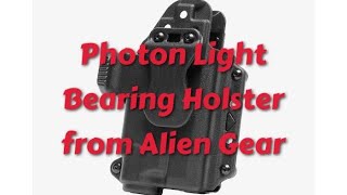 Review of the Photon Light Bearing Holster from Alien Gear [upl. by Atelokin]