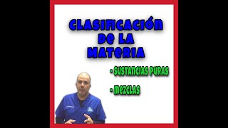 ¿Cómo se clasifica la materia Sustancias puras y mezclas [upl. by Brandais862]