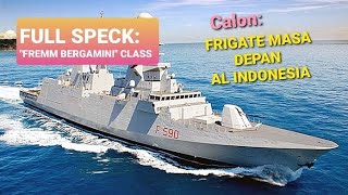 FRIGATE FREMMquotBERGAMINIquotCLASS dari ITALIA untuk TNI AL indonesia [upl. by Atinel742]