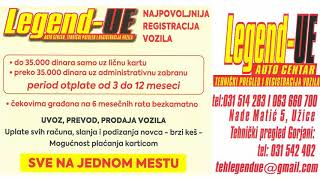 LEGEND  UE Užice Auto centar Registracija Prevod vozila Tehnički pregled Gorjani Srbija [upl. by Anauqes656]