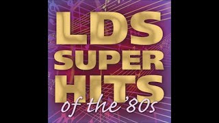 LDS Super Hits of the 80s  Special Edition Full Album [upl. by Ardnalahs]