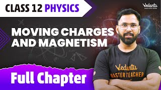 Moving Charges amp Magnetism Class 12 Full Chapter  Class 12 Physics Chapter 4  JEE 2024 Anupam Sir [upl. by Egnalos]