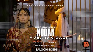 NODAN  Mubarak Qazi  l Nadir Aslam l Fariq Riaz l Sawera Khan l S01 EP03 l Baanzul Beats [upl. by Adnohsak304]