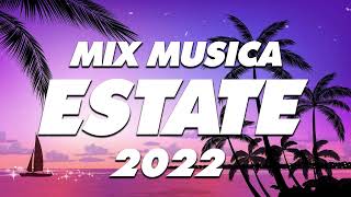 MUSICA ESTATE 2022 🏖️ TORMENTONI DELL ESTATE 2022 🔥 HIT DEL MOMENTO 2022 ❤️ TOP HITS ESTIVE 2022 [upl. by Zetroc]