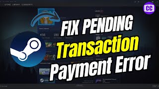 How to Fix Steam Pending Transaction Payment Error  Solve Payment Issues 2024 [upl. by Ardnaet]