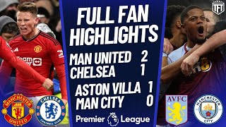 City BATTERED amp LOSE Aston Villa 10 Man City Highlights McTominay ON FIRE Man Utd 21 Chelsea [upl. by Warenne]