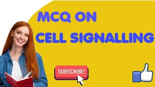 MCQ ON CELL SIGNALLING [upl. by Erminna]