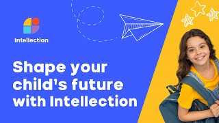 Intellection  Empower your childs future through a datadriven decisionmaking platform [upl. by Brenda]