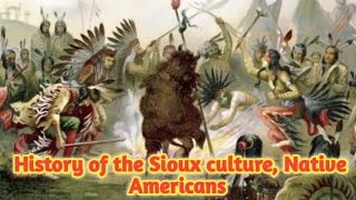 history Culture of the Sioux tribe Native Americans [upl. by Nicko]