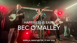 Bec OMalley  Happiness Is Easy  Live 4k  Gorilla Manchester 19 July 2024 [upl. by Aikkan480]