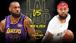 Los Angeles Lakers vs New Orleans Pelicans Full Game Highlights  Nov 16 2024  FreeDawkins [upl. by Atinrahs]