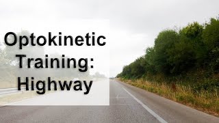 Optokinetic Training Highway Drive 2 Lanes [upl. by Lennej]