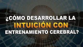 ¿Cómo desarrollar la INTUICIÓN con Entrenamiento Cerebral  LiveFB [upl. by Maxy]