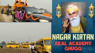 NAGAR KIRTAN Akal Academy Ghugg 2024 [upl. by Eelir854]