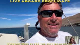 Live on the 30th Baja HaHa Aboard Profligate Nov 11th 2024 [upl. by Annayek]