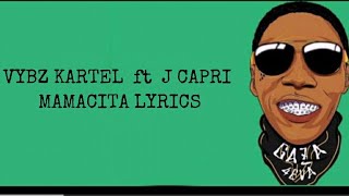 Vybz Kartel ft J Capri  Mamacita Lyrics [upl. by Augustine]