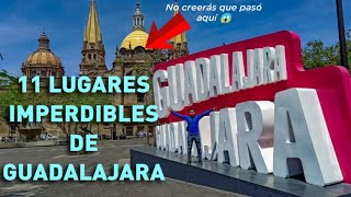 11 LUGARES QUE DEBES DE VISITAR EN GUADALAJARA JALISCO MÉXICO ✅  GeoTravel Mx [upl. by Cameron]