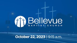 October 22 2023  915am  Bellevue Baptist Church [upl. by Bollinger301]