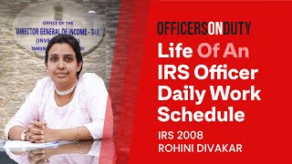 Officers on Duty E28  IRS Officers Daily Work Schedule  Life of an IRS  Rohini Divakar IRS 2008 [upl. by Nnaira]